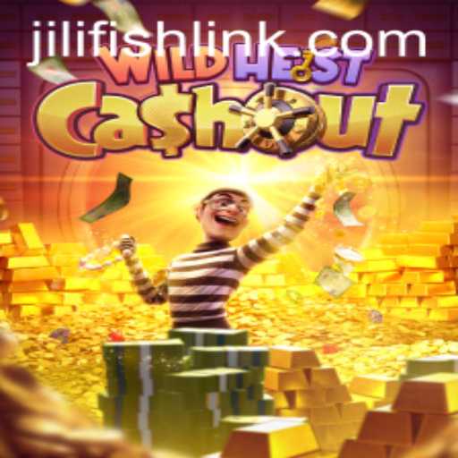 Exploring WildHeistCashout: A Thrilling Adventure with JILIFISH