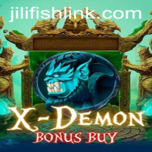 Unveiling XDemonBonusBuy: A Thrilling Game Adventure with JILIFISH Highlights